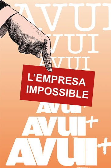 Avui: l’empresa impossible