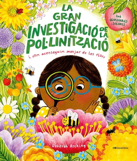 La gran investigació de la pol·linització i com aconseguim menjar de les flors.
