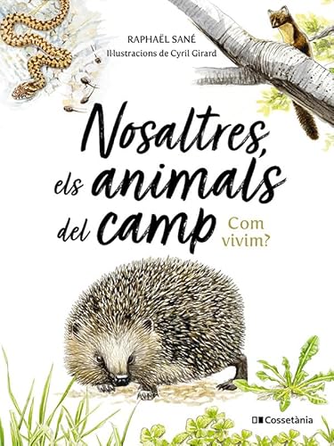 Nosaltres, els animals del camp. Com vivim?