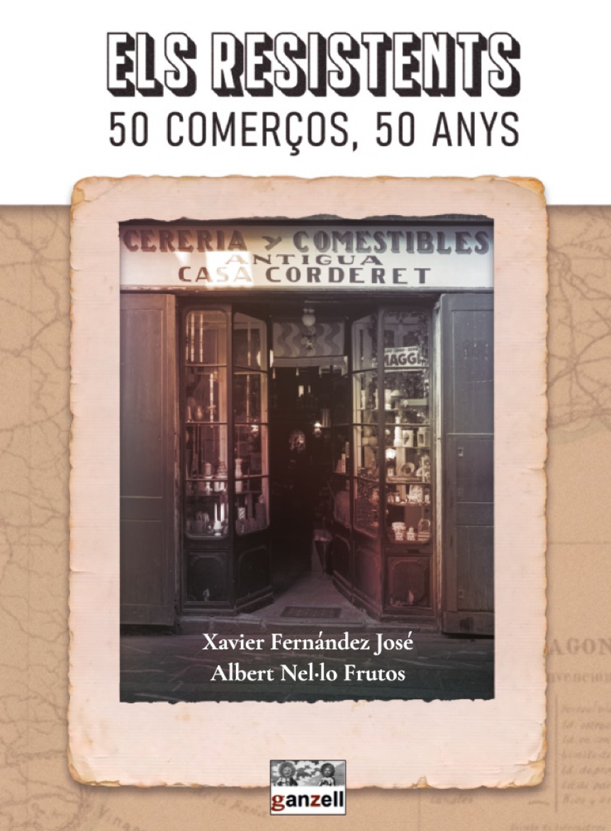 Els resistents. 50 comerços, 50 anys
