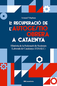 La recuperació de l’autogestió obrera a Catalunya