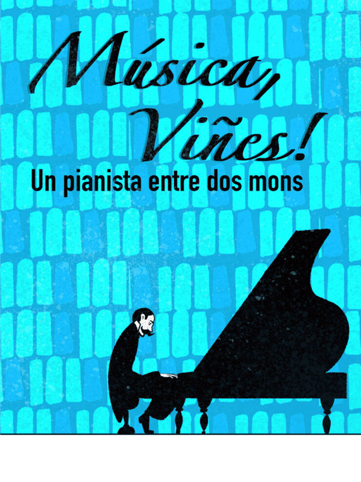 Música, Viñes! Un pianista entre dos mons.