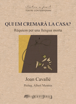 Qui em cremarà la casa?